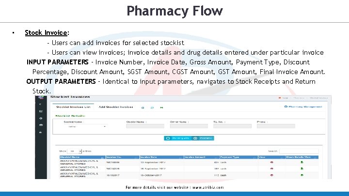 Pharmacy Flow • Stock Invoice: - Users can add invoices for selected stockist -