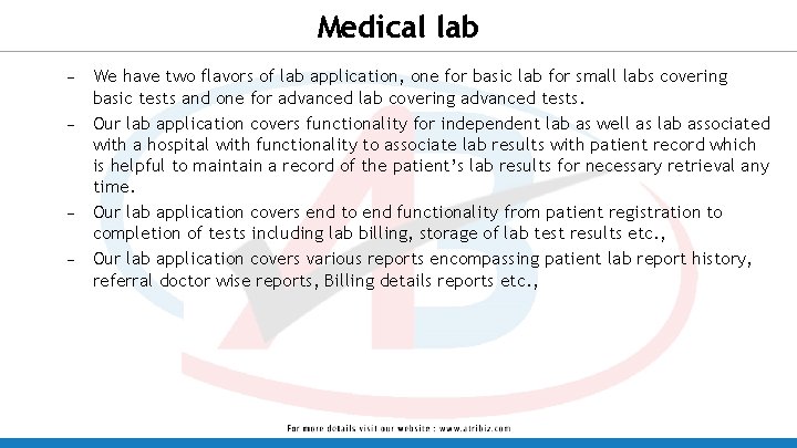 Medical lab – – We have two flavors of lab application, one for basic