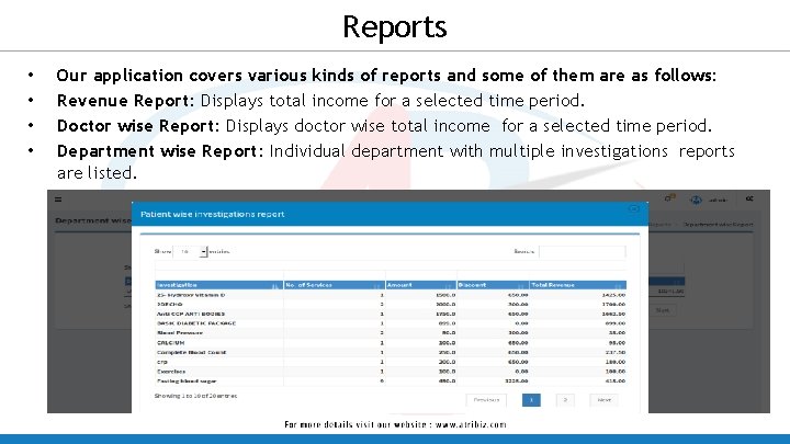 Reports • • Our application covers various kinds of reports and some of them