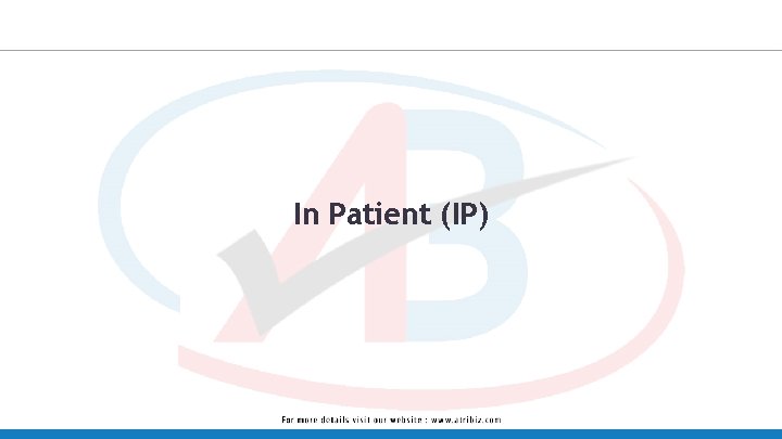 In Patient (IP) 