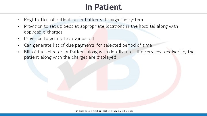 In Patient • • • Registration of patients as In-Patients through the system Provision