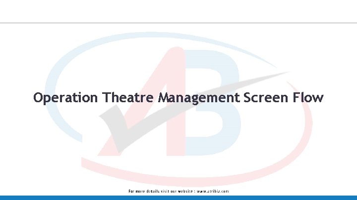 Operation Theatre Management Screen Flow 