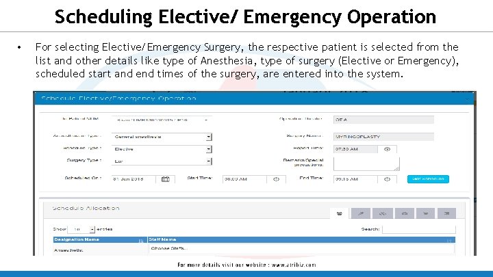 Scheduling Elective/ Emergency Operation • For selecting Elective/Emergency Surgery, the respective patient is selected