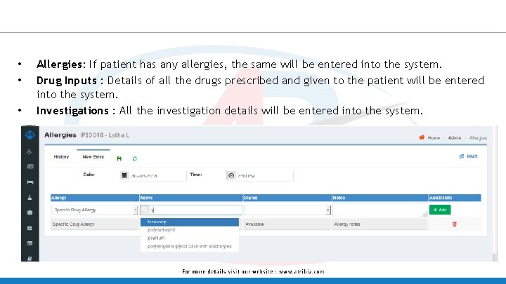  • • • Allergies: If patient has any allergies, the same will be