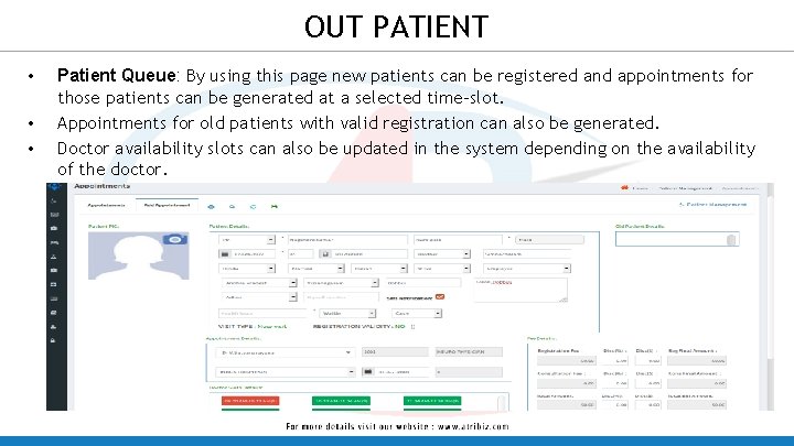 OUT PATIENT • • • Patient Queue: By using this page new patients can