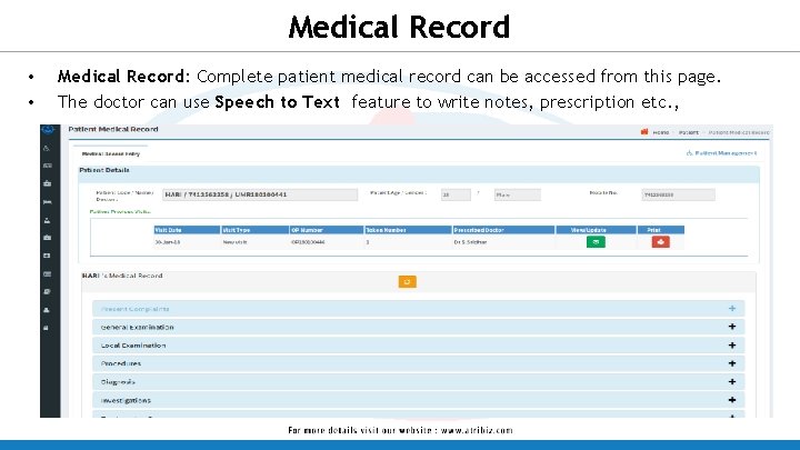 Medical Record • • Medical Record: Complete patient medical record can be accessed from