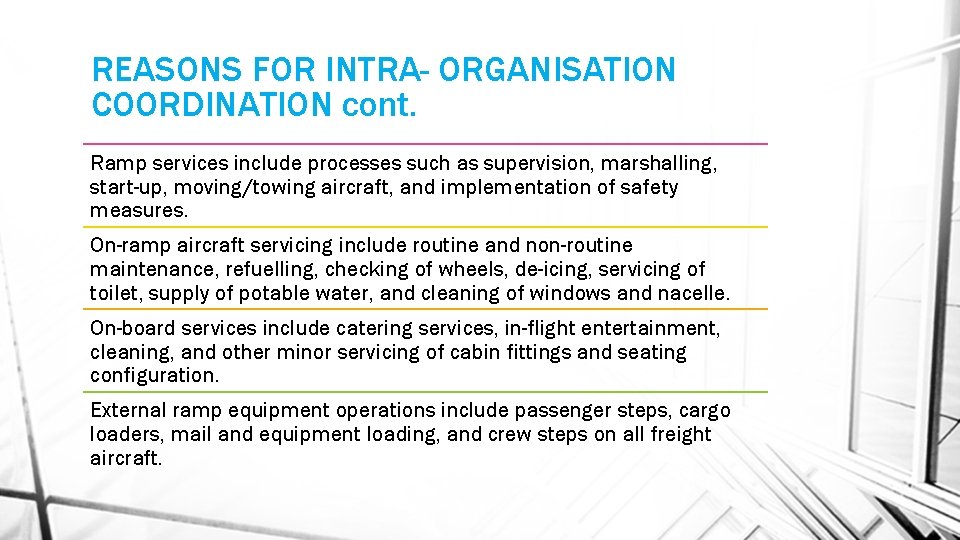 REASONS FOR INTRA- ORGANISATION COORDINATION cont. Ramp services include processes such as supervision, marshalling,