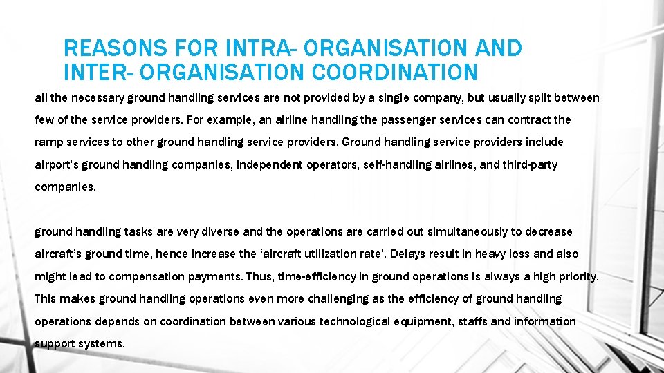 REASONS FOR INTRA- ORGANISATION AND INTER- ORGANISATION COORDINATION all the necessary ground handling services