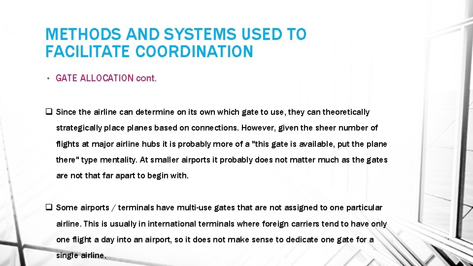 METHODS AND SYSTEMS USED TO FACILITATE COORDINATION • GATE ALLOCATION cont. q Since the