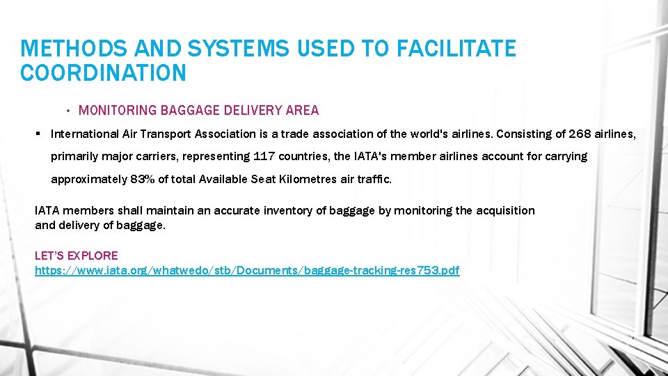 METHODS AND SYSTEMS USED TO FACILITATE COORDINATION • MONITORING BAGGAGE DELIVERY AREA § International