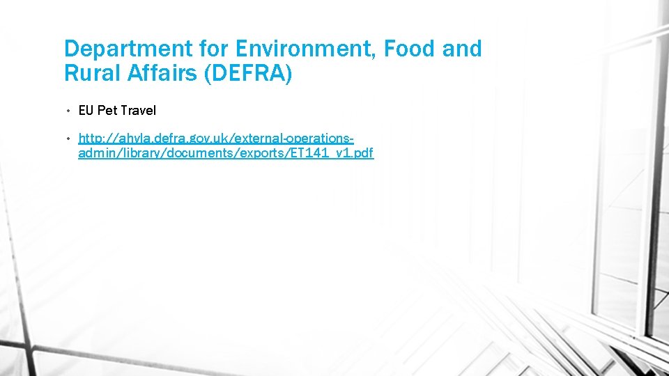 Department for Environment, Food and Rural Affairs (DEFRA) • EU Pet Travel • http: