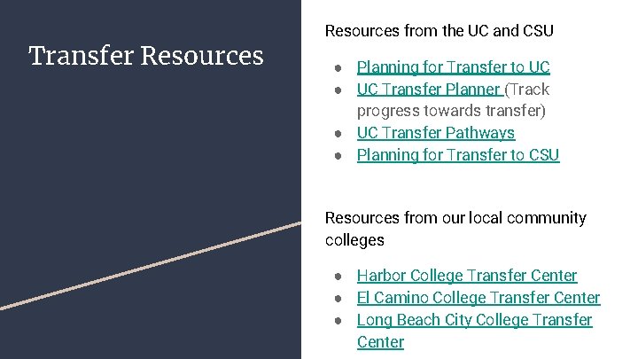 Transfer Resources from the UC and CSU ● Planning for Transfer to UC ● Transfer Resources from the UC and CSU ● Planning for Transfer to UC ●