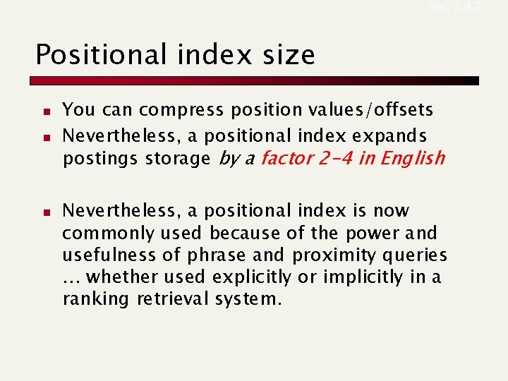 Sec. 2. 4. 2 Positional index size n n n You can compress position