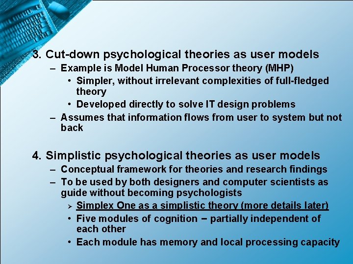 3. Cut-down psychological theories as user models – Example is Model Human Processor theory