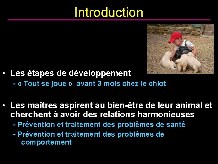 Introduction • Les étapes de développement - « Tout se joue » avant 3