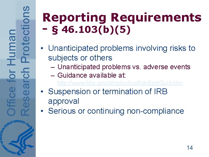 Office for Human Research Protections Reporting Requirements - § 46. 103(b)(5) • Unanticipated problems