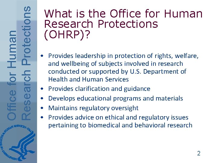 Office for Human Research Protections What is the Office for Human Research Protections (OHRP)?
