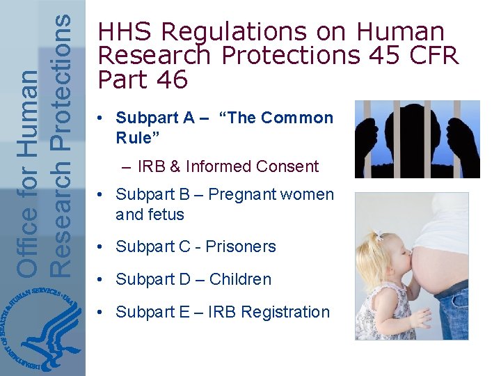 Office for Human Research Protections HHS Regulations on Human Research Protections 45 CFR Part
