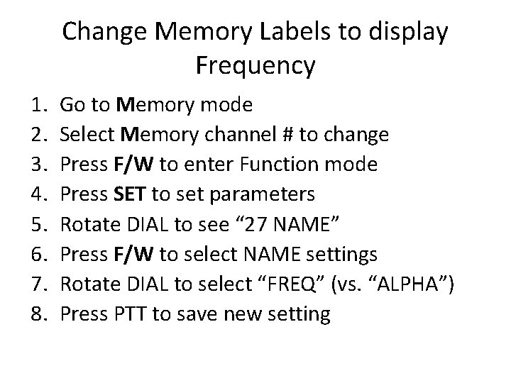 Change Memory Labels to display Frequency 1. 2. 3. 4. 5. 6. 7. 8.