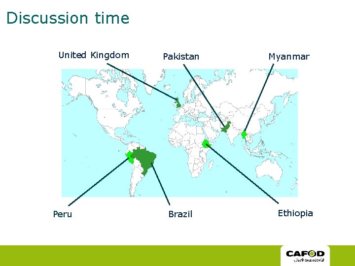 Discussion time United Kingdom Peru Pakistan Brazil Myanmar Ethiopia Discussion time United Kingdom Peru Pakistan Brazil Myanmar Ethiopia