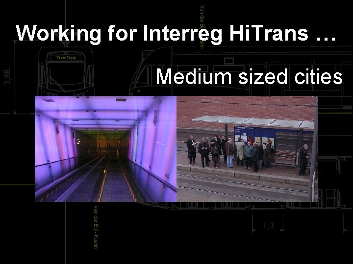 Working for Interreg Hi. Trans … Medium sized cities 