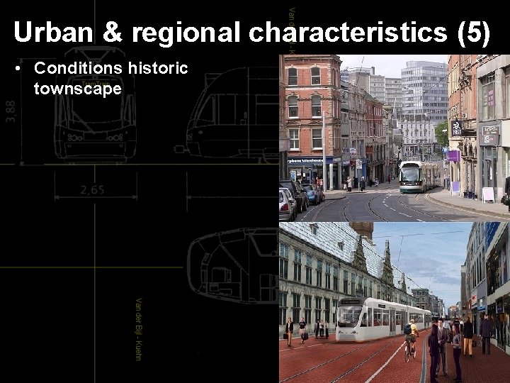 Urban & regional characteristics (5) • Conditions historic townscape 