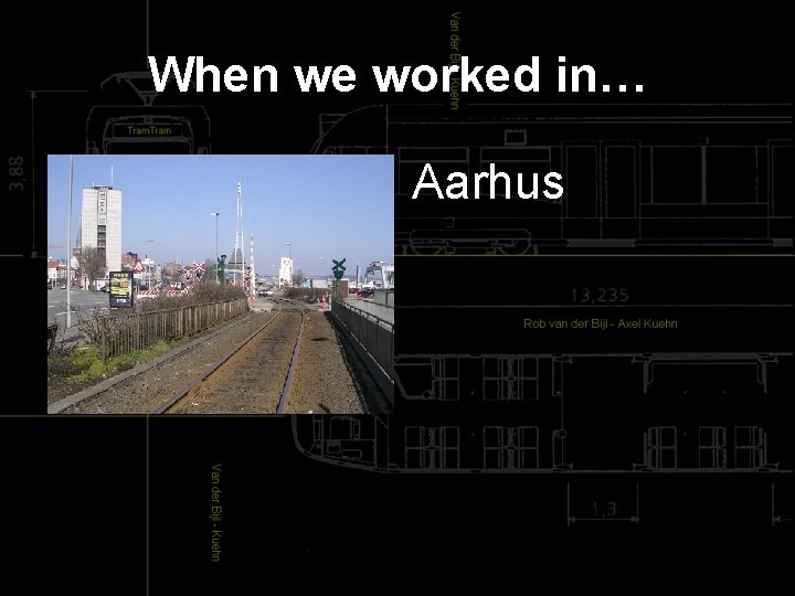 When we worked in… Aarhus 