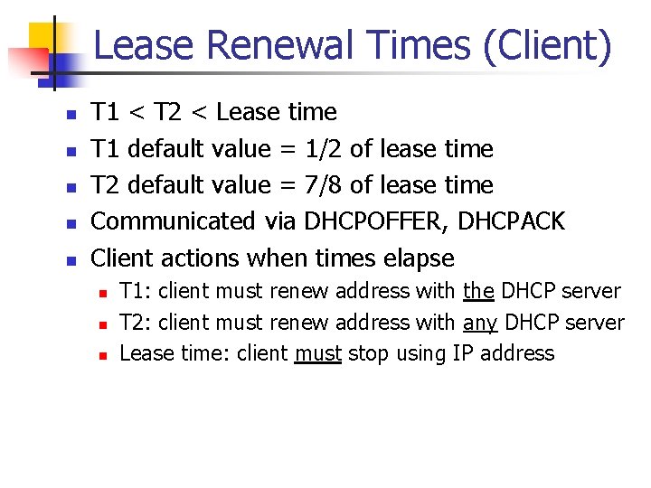 Lease Renewal Times (Client) n n n T 1 < T 2 < Lease