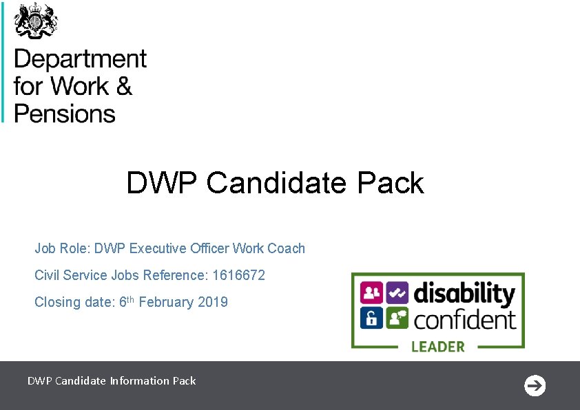 DWP Candidate Pack Job Role: DWP Executive Officer Work Coach Civil Service Jobs Reference: