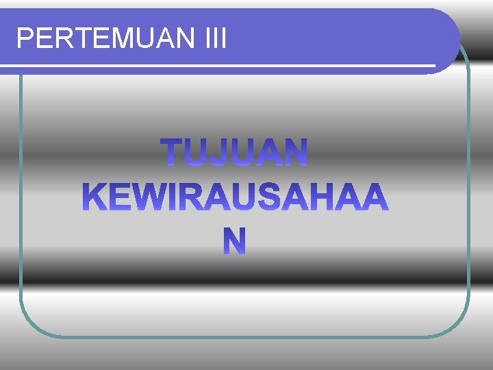 PERTEMUAN III 