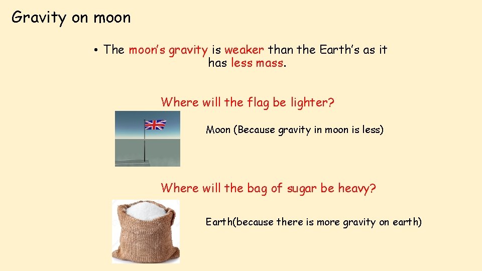Gravity on moon • The moon’s gravity is weaker than the Earth’s as it