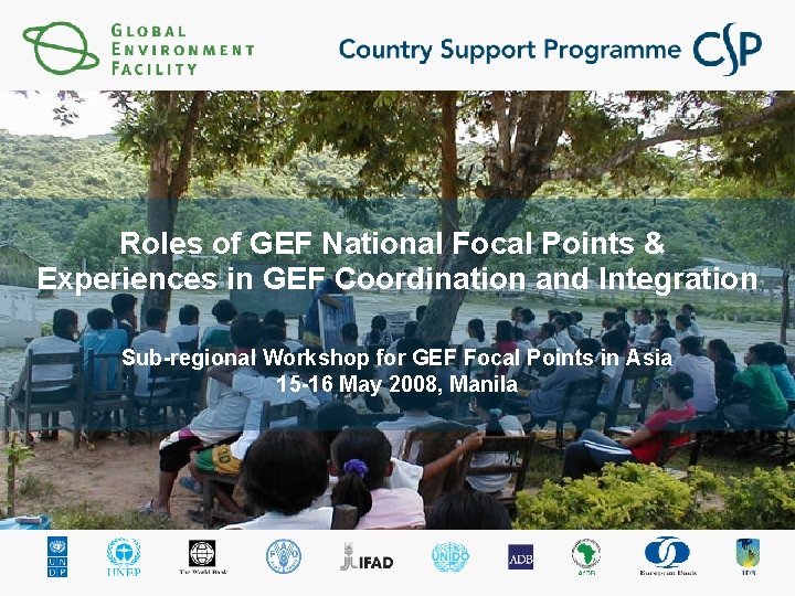 Roles of GEF National Focal Points & Experiences in GEF Coordination and Integration Sub-regional