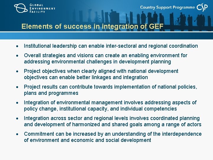 Elements of success in integration of GEF Institutional leadership can enable inter-sectoral and regional