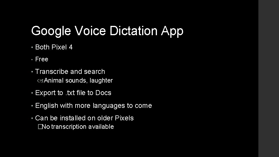 Google Voice Dictation App • Both Pixel 4 • Free • Transcribe and search