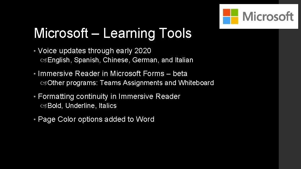 Microsoft – Learning Tools • Voice updates through early 2020 English, Spanish, Chinese, German,