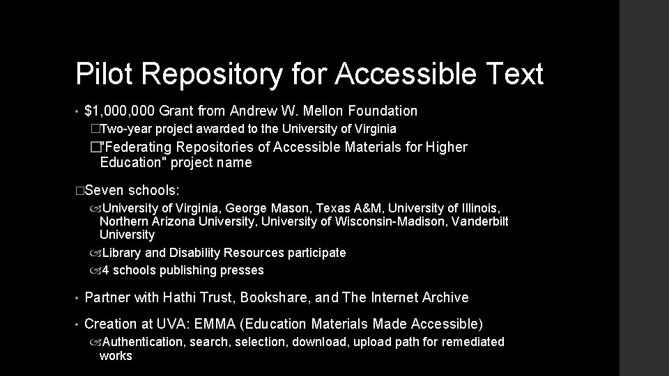 Pilot Repository for Accessible Text • $1, 000 Grant from Andrew W. Mellon Foundation