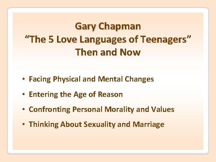 Gary Chapman “The 5 Love Languages of Teenagers” Then and Now • Facing Physical