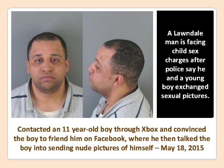 A Lawndale man is facing child sex charges after police say he and a