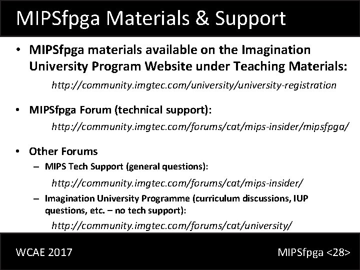 MIPSfpga Materials & Support • MIPSfpga materials available on the Imagination University Program Website