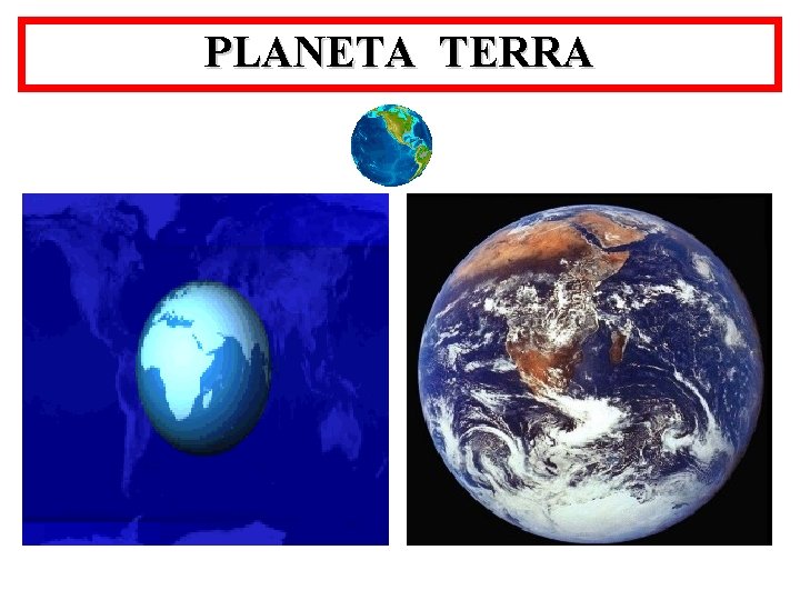 PLANETA TERRA 