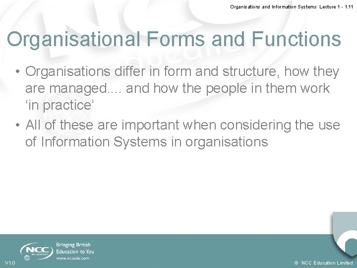 Organisations and Information Systems Lecture 1 - 1. 11 Organisational Forms and Functions •