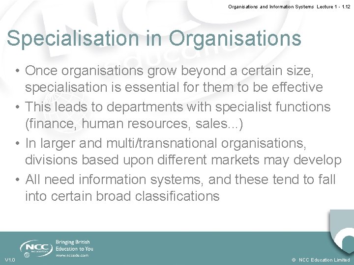 Organisations and Information Systems Lecture 1 - 1. 12 Specialisation in Organisations • Once