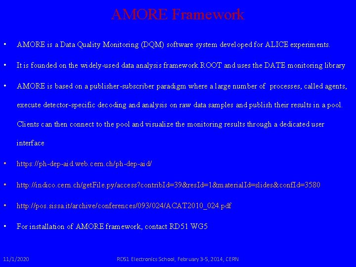 AMORE Framework • AMORE is a Data Quality Monitoring (DQM) software system developed for