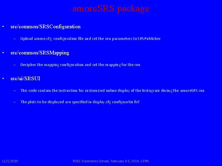 amore. SRS package • src/common/SRSConfiguration – Upload amore. cfg configuration file and set the