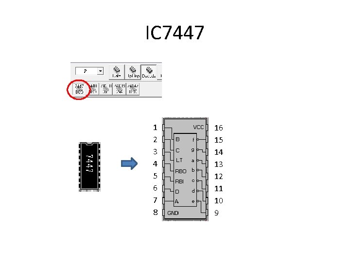 IC 7447 1 2 3 4 5 6 7 8 16 15 14 13