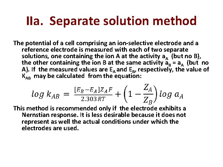 IIa. Separate solution method The potential of a cell comprising an ion-selective electrode and