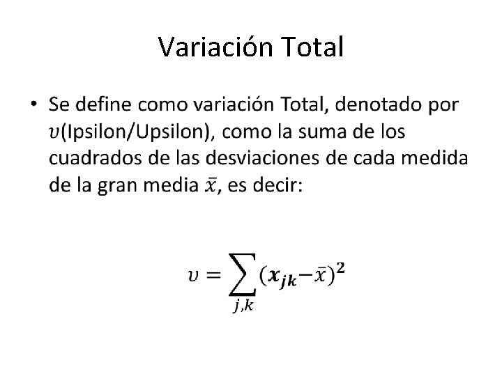 Variación Total • Variación Total •