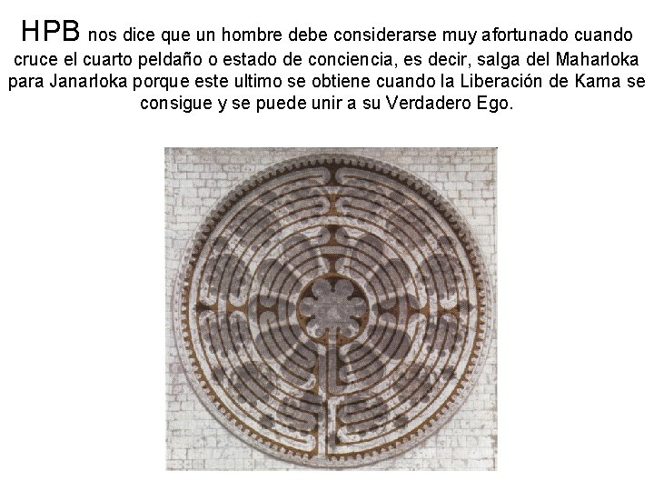 HPB nos dice que un hombre debe considerarse muy afortunado cuando cruce el cuarto