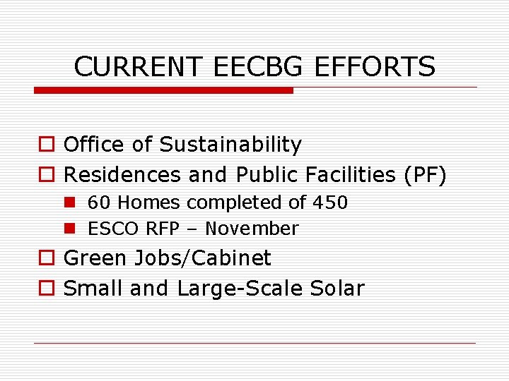 CURRENT EECBG EFFORTS o Office of Sustainability o Residences and Public Facilities (PF) n