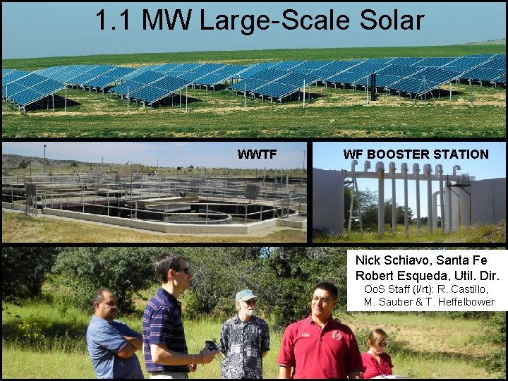 1. 1 MW Large-Scale Solar WWTF WF BOOSTER STATION Nick Schiavo, Santa Fe Robert